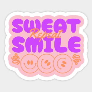 Sweat, Smile, Repeat Sticker